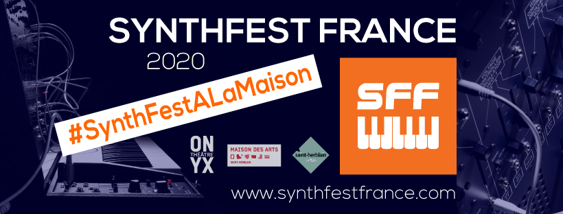 SynthFest France 2020 #ALaMaison SynthFest France 2020 #ALaMaison