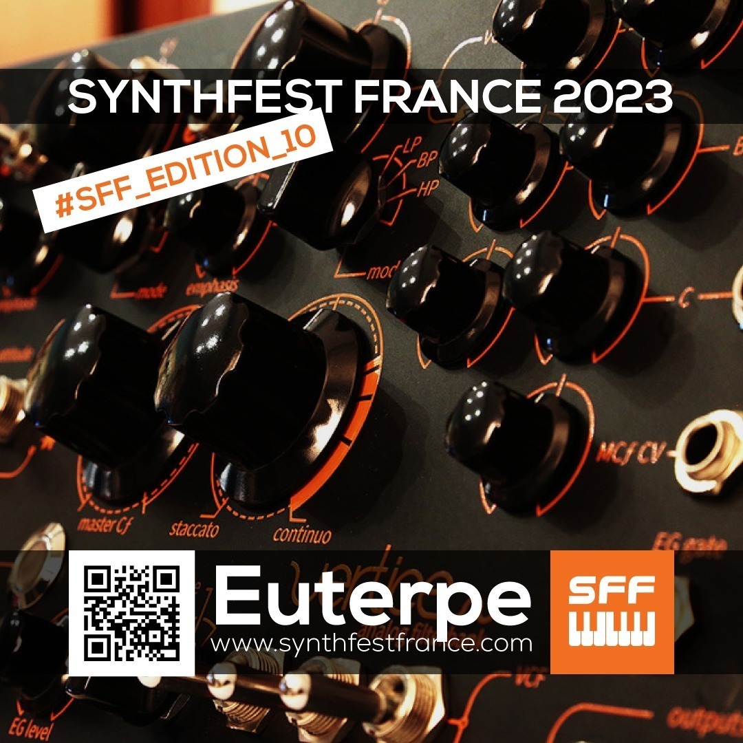 Euterpe - SynthFest France 2023 #SFF_EDITION_10 #SACEM #UNAC #KRHomeStudio #ALGAM #LesSondiers Euterpe - SynthFest France 2023 #SFF_EDITION_10 #SACEM #UNAC #KRHomeStudio #ALGAM #LesSondiers