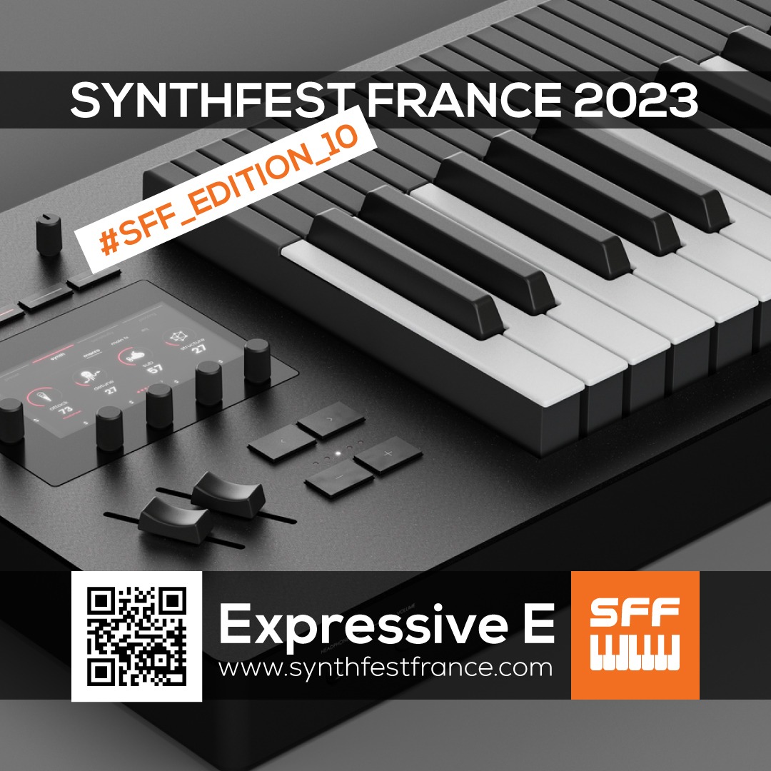 Expressive E - SynthFest France 2023 #SFF_EDITION_10 #SACEM #UNAC #KRHomeStudio #ALGAM #LesSondiers #MOK
