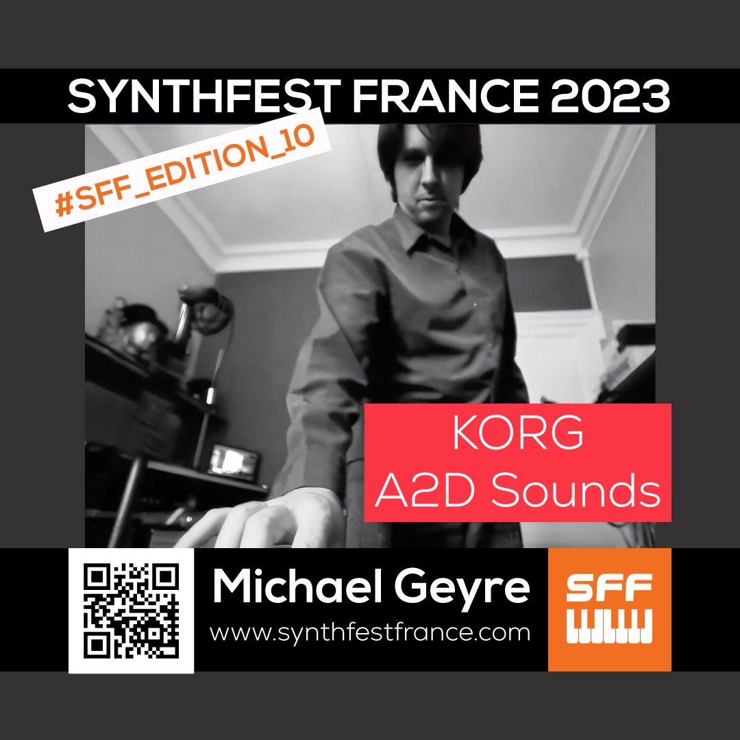KORG - A2D Sounds - Michael Geyre - SynthFest France 2023 #SFF_EDITION_10 #SACEM #UNAC #KRHomeStudio #ALGAM #LesSondiers #IRCAM #KORG #A2DSounds #MichaelGeyre KORG - A2D Sounds - Michael Geyre - SynthFest France 2023 #SFF_EDITION_10 #SACEM #UNAC #KRHomeStudio #ALGAM #LesSondiers #IRCAM #KORG #A2DSounds #MichaelGeyre