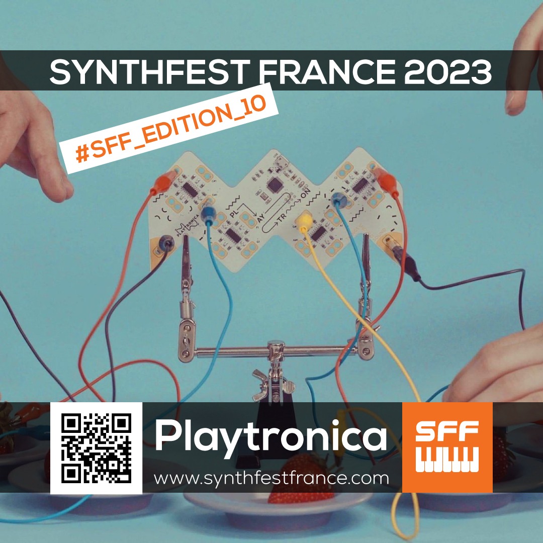 Playtronica- SynthFest France 2023 #SFF_EDITION_10 #SACEM #UNAC #KRHomeStudio #ALGAM #LesSondiers