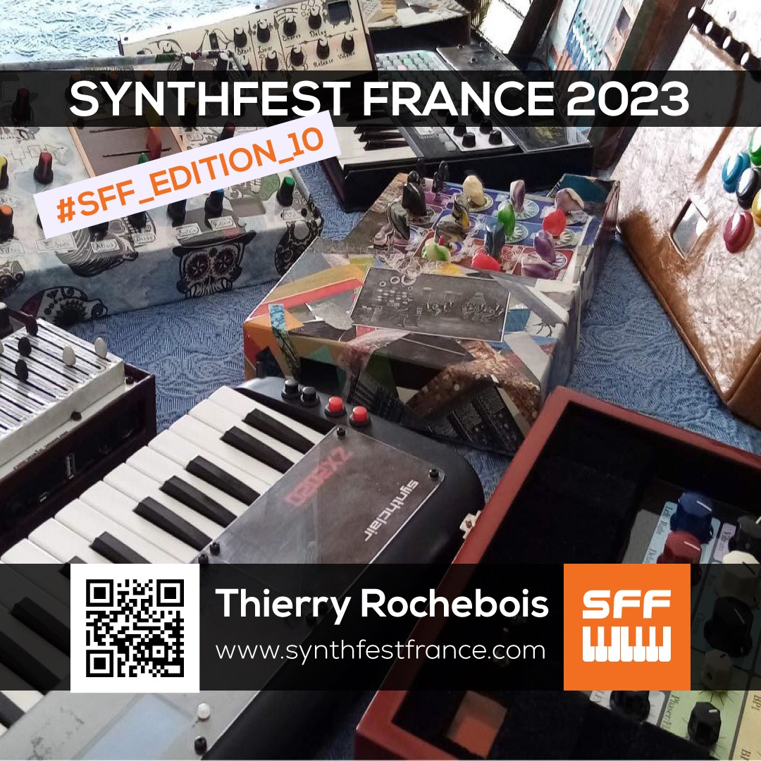 Thierry Rochebois - SynthFest France 2023 #SFF_EDITION_10 #SACEM #UNAC #KRHomeStudio #ALGAM #LesSondiers #IRCAM Thierry Rochebois - SynthFest France 2023 #SFF_EDITION_10 #SACEM #UNAC #KRHomeStudio #ALGAM #LesSondiers #IRCAM