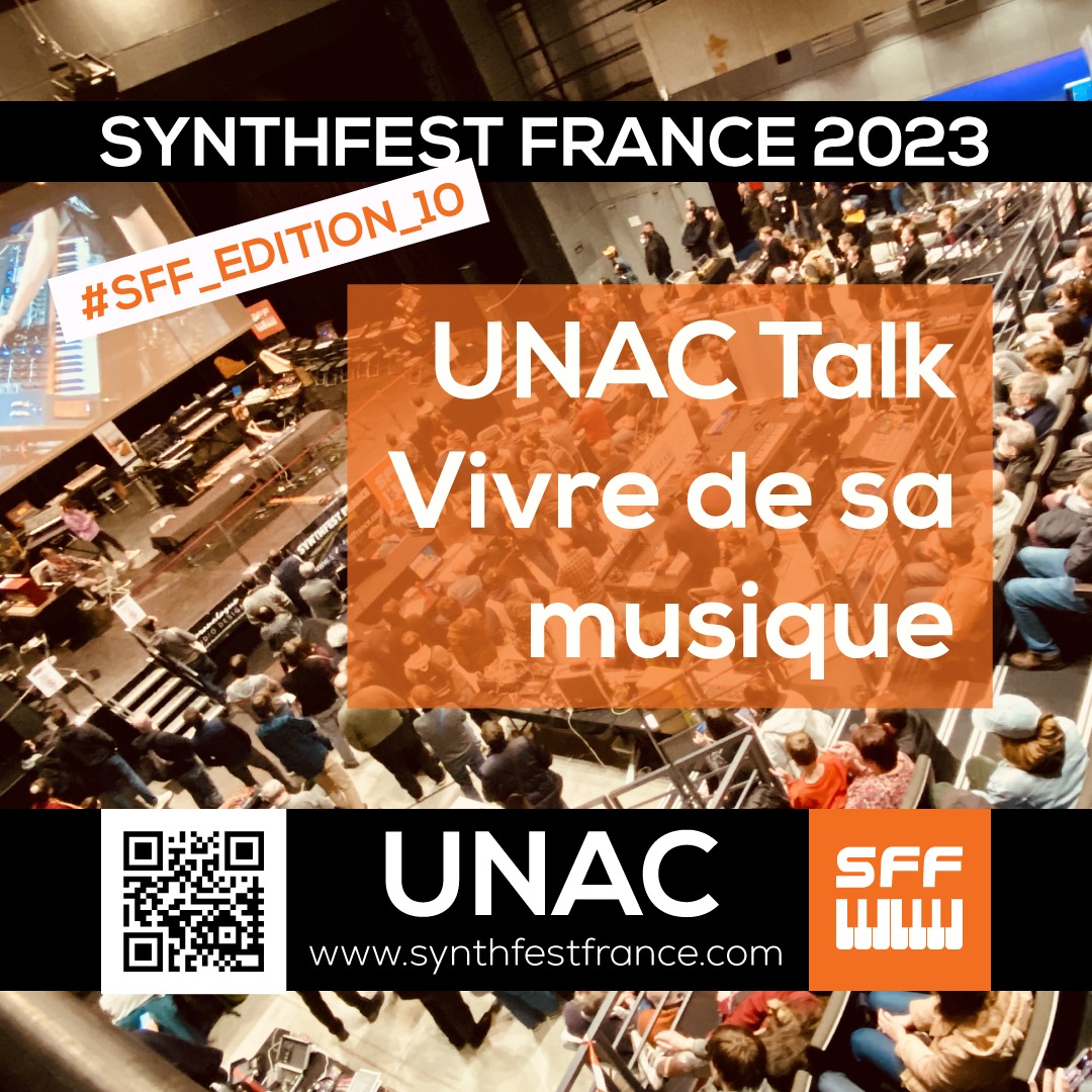 UNAC Talks - SynthFest France 2023 #SFF_EDITION_10 #SACEM #UNAC #KRHomeStudio #ALGAM #LesSondiers #SACEM #UNAC #LaSacemSoutient