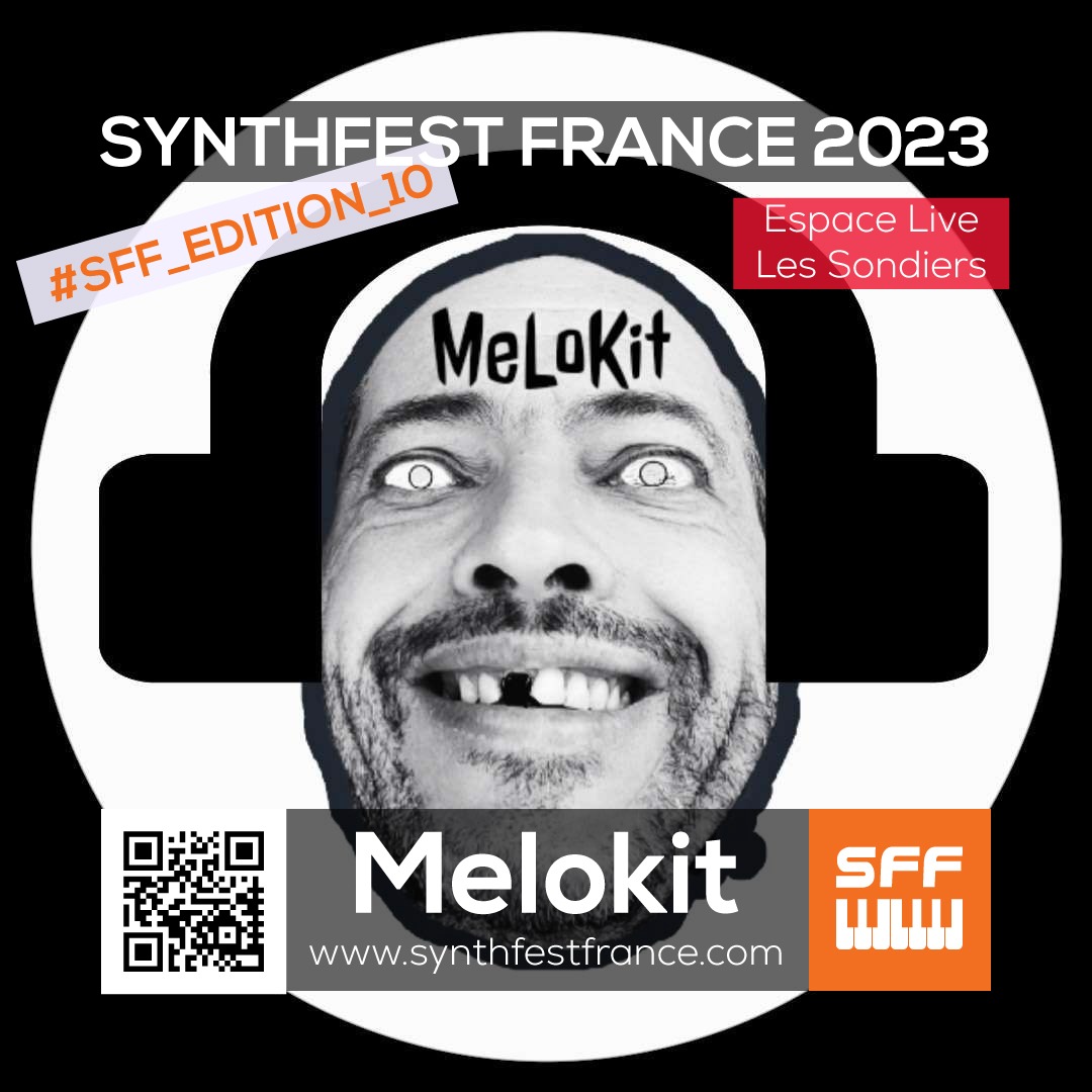 Melokit - SynthFest France 2023 #EDITION_10 #SACEM #UNAC #KRHomeStudio #ALGAM #LesSondiers #IRCAM #VintageSynthsAndCo #inagrm