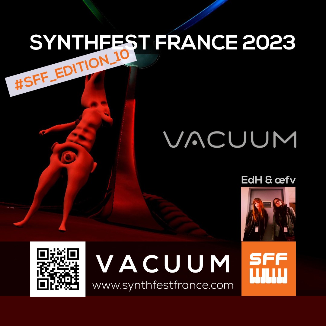 V A C U U M - SynthFest France 2023 #SFF_EDITION_10 #SACEM #UNAC #KRHomeStudio #ALGAM #LesSondiers #IRCAM #AlexisFaucomprez #HeritageSynthesizers #Puredata V A C U U M - SynthFest France 2023 #SFF_EDITION_10 #SACEM #UNAC #KRHomeStudio #ALGAM #LesSondiers #IRCAM #AlexisFaucomprez #HeritageSynthesizers #Puredata